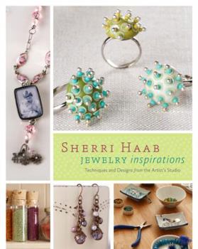 Paperback Sherri Haab Jewelry Inspirations: Techniques and Designs from the Artist's Studio Book