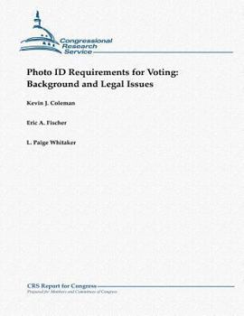 Paperback Photo ID Requirements for Voting: Background and Legal Issues Book