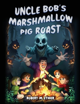 Paperback Uncle Bob's Marshmallow Pig Roast Book