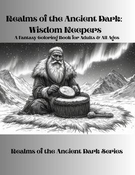 Realms of the Ancient Dark: Wisdom Keepers: The Realms of the Ancient Dark Series