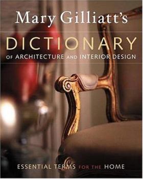 Hardcover Mary Gilliatts Dictionary of Architecture and Interior Design Book