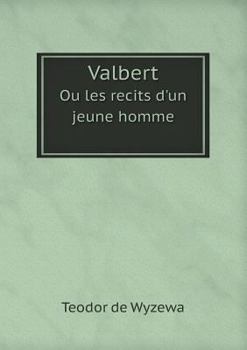 Paperback Valbert Ou les recits d'un jeune homme [French] Book