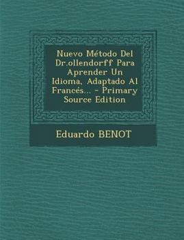 Paperback Nuevo Método Del Dr.ollendorff Para Aprender Un Idioma, Adaptado Al Francés... [Spanish] Book