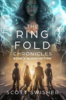 Paperback The Ring Fold Chronicles Book 2: Blood of Time Book