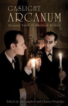 Paperback Gaslight Arcanum: Uncanny Tales of Sherlock Holmes Book