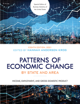 Paperback Patterns of Economic Change by State and Area 2021: Income, Employment, and Gross Domestic Product, Eighth Edition Book
