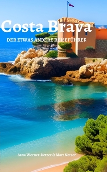 Paperback Costa Brava der etwas andere Reiseführer [German] Book