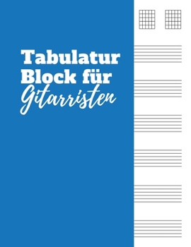Tabulatur Block für Gitarristen: Gitarren Tab Heft mit leeren Tabulaturlinien und Akkorddiagrammen | 120 Seiten | ca. DIN A4 (German Edition)