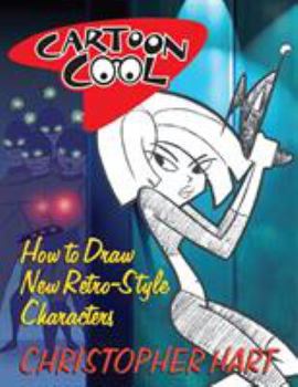 Paperback Cartoon Cool: How to Draw New Retro-Style Characters Book