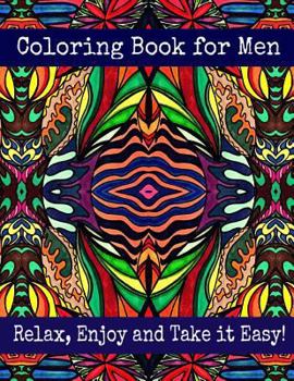 Paperback Coloring Book for Men - Relax, Enjoy and Take it Easy: Stress Relieving Designs Book