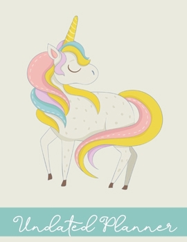 Paperback Undated Planner: One day per page, 4 columns per day, Unicorn, organize your days by topic, project, job, contract, kids, and more! Book