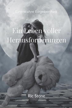 Paperback Ein Leben voller Herausforderungen: Eine wahre Begebenheit [German] Book