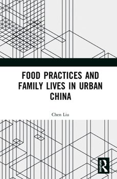 Hardcover Food Practices and Family Lives in Urban China Book