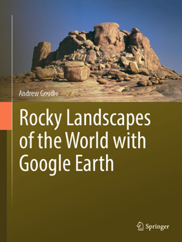 Hardcover Rocky Landscapes of the World with Google Earth Book