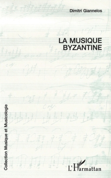 Paperback La musique byzantine [French] Book