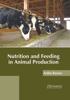 Hardcover Nutrition and Feeding in Animal Production Book