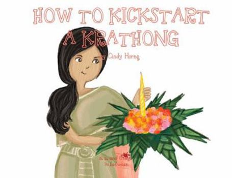 Paperback A, Z, and Things in Between: How to Kickstart a Krathong Book