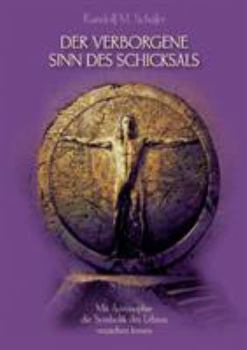 Paperback Der verborgene Sinn des Schicksals: Mit Astrosophie die Symbolik des Lebens verstehen lernen [German] Book