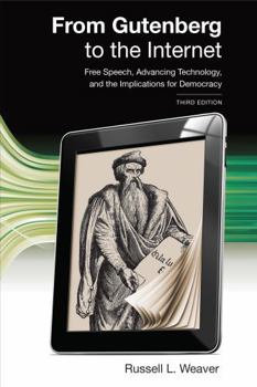 Paperback From Gutenberg to the Internet: Free Speech, Advancing Technology, and the Implications for Democracy Book