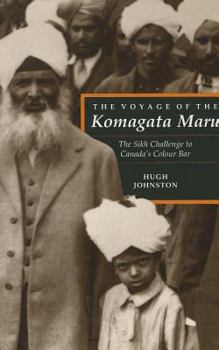 Paperback The Voyage of the Komagata Maru: The Sikh Challenge to Canada's Colour Bar Book