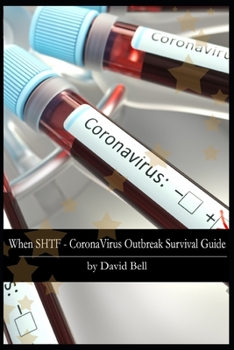 Paperback When SHTF - CoronaVirus Outbreak Survival Guide: How to survive the 2020 COVID-19 / SARS-CoV Outbreak Book
