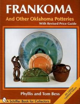 Paperback Frankoma: And Other Oklahoma Potteries (with Revised Price Guide) Book