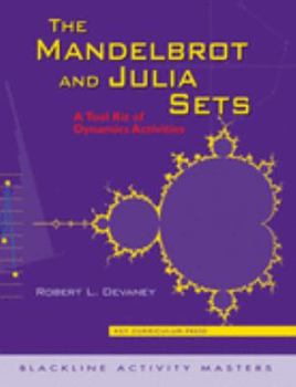 Paperback The Mandelbrot and Julia Sets: A Toolkit of Dynamics Activities Book