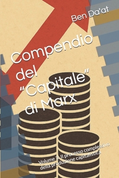 Paperback Compendio del "Capitale" di Marx: Volume 3: Il processo complessivo della produzione capitalistica [Italian] Book