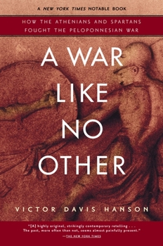 Paperback A War Like No Other: How the Athenians and Spartans Fought the Peloponnesian War Book