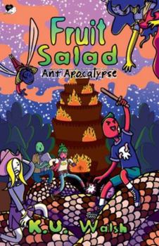 Ant Apocalypse (Fruit Salad: Adventures of Jake & Perry)