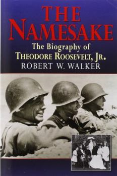 Paperback The Namesake, the Biography of Theodore Roosevelt Jr. Book