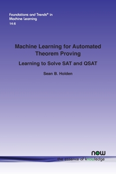 Paperback Machine Learning for Automated Theorem Proving: Learning to Solve SAT and Qsat Book