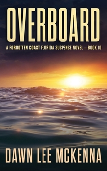 Overboard - Book #10 of the Forgotten Coast