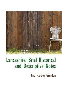 Paperback Lancashire; Brief Historical and Descriptive Notes Book