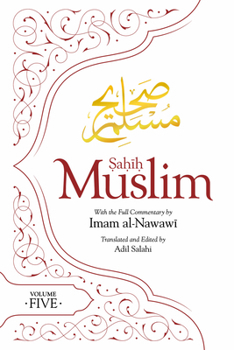 Paperback Sahih Muslim (Volume 5): With the Full Commentary by Imam Nawawi Book