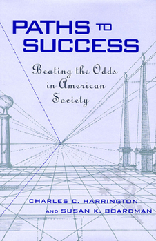 Paperback Paths to Success: Beating the Odds in American Society Book