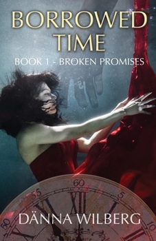 Borrowed Time: Book 1 - Broken Promises