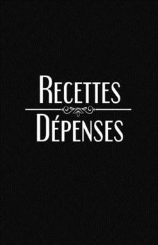 Paperback Recettes Dépenses: Registre comptable simplifié - 100 pages - A5 [French] Book