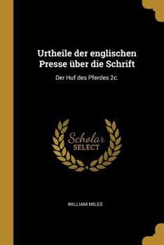 Paperback Urtheile der englischen Presse über die Schrift: Der Huf des Pferdes 2c. [German] Book