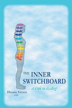 Paperback The INNER SWITCHBOARD - A Path to Healing Book