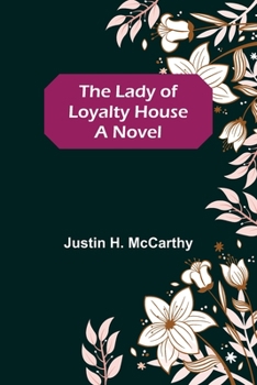 Paperback The Lady of Loyalty House Book