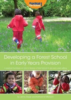 Paperback Developing a Forest School In Early Year Book