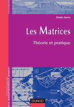 Paperback Les Matrices - Théorie et pratique: Théorie et pratique (French Edition) [French] Book