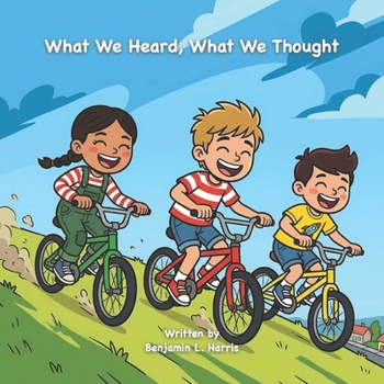 What We Heard, What We Thought: A Story About Brothers, Big Feelings, and Trusting What You Know