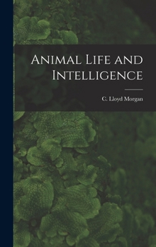 Hardcover Animal Life and Intelligence Book