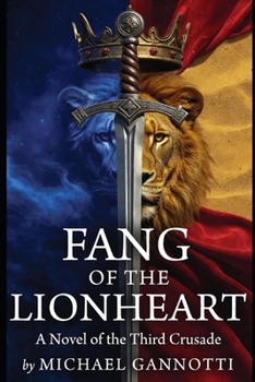 Fang of the Lionheart: A Novel of Richard the Lionheart and the Third Crusade (Fang, Serpent, and Hammer)