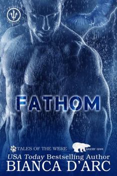 Paperback Fathom: Tales of the Were - Grizzly Cove (Trident Trilogy) Book