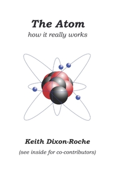 Paperback The Atom: How it really works Book
