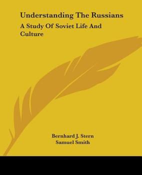 Paperback Understanding The Russians: A Study Of Soviet Life And Culture Book