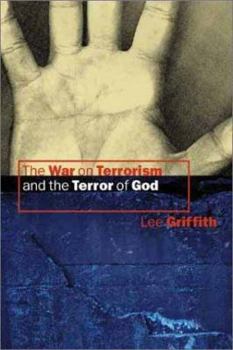 Hardcover The War on Terrorism and the Terror of God Book